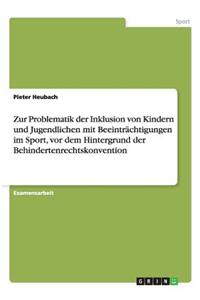 Problematik der Inklusion von Kindern und Jugendlichen mit Beeinträchtigungen im Sport