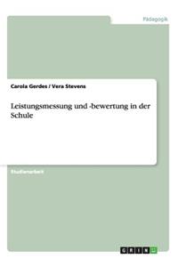 Leistungsmessung und -bewertung in der Schule