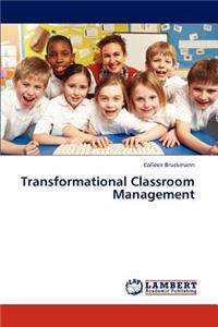 Transformational Classroom Management