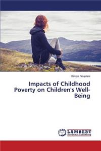 Impacts of Childhood Poverty on Children's Well-Being