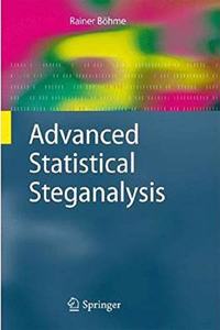 Advanced Statistical Steganalysis (Information Security and Cryptography) [Paperback] Rainer Böhme