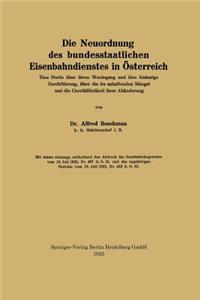 Die Neuordnung Des Bundesstaatlichen Eisenbahndienstes in Österreich