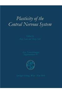 Plasticity of the Central Nervous System