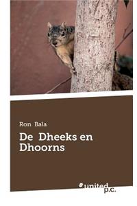 De Dheeks en Dhoorns