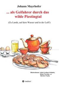 ... als Geifahrer durch das wilde Piestingtal