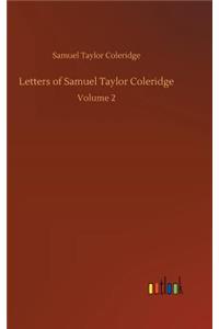 Letters of Samuel Taylor Coleridge