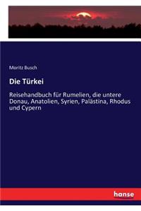 Türkei: Reisehandbuch für Rumelien, die untere Donau, Anatolien, Syrien, Palästina, Rhodus und Cypern