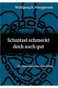 Schnitzel schmeckt doch auch gut