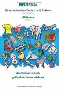 BABADADA, Österreichisches Deutsch mit Artikeln - Afrikaans, das Bildwörterbuch - geillustreerde woordeboek