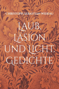 Laub, Läsion und Licht