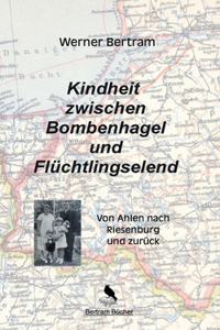 Kindheit zwischen Bombenhagel und Flüchtlingselend