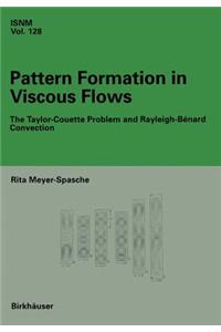 Pattern Formation in Viscous Flows