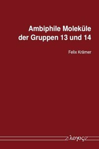 Ambiphile Molekule Der Gruppen 13 Und 14