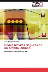 Redes Móviles Seguras en un Ambito Urbano