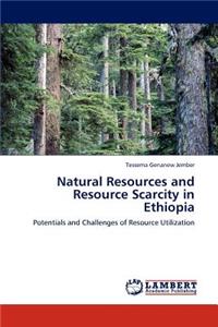 Natural Resources and Resource Scarcity in Ethiopia