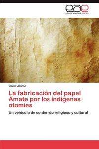 La Fabricacion del Papel Amate Por Los Indigenas Otomies