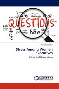Stress Among Women Executives