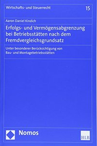 Erfolgs- Und Vermogensabgrenzung Bei Betriebsstatten Nach Dem Fremdvergleichsgrundsatz