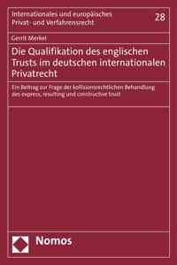 Die Qualifikation Des Englischen Trusts Im Deutschen Internationalen Privatrecht