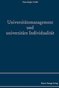 Universitatsmanagement Und Universitare Individualitat