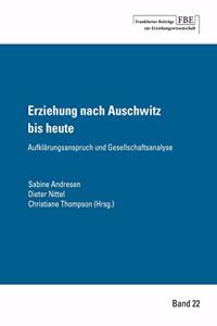 Erziehung nach Ausschwitz bis heute