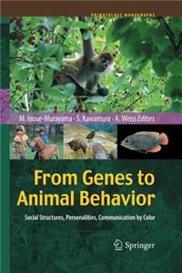 From Genes to Animal Behavior