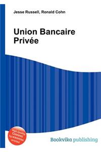 Union Bancaire Privee