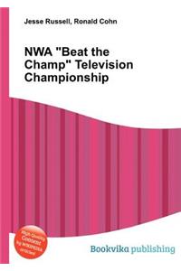 Nwa Beat the Champ Television Championship