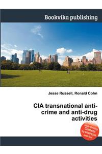 CIA Transnational Anti-Crime and Anti-Drug Activities