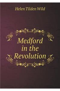 Medford in the Revolution