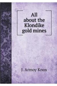 All about the Klondike Gold Mines