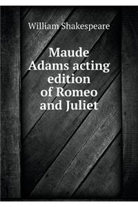 Maude Adams Acting Edition of Romeo and Juliet