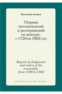 Reports of Judgments and Orders of the Censorship. from 1720 to 1862