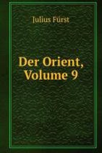 Der Orient, Volume 9