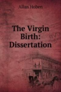 Virgin Birth: Dissertation