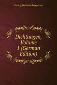 Dichtungen, Volume 1 (German Edition)