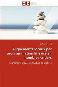 Alignements Locaux Par Programmation Linéaire En Nombres Entiers