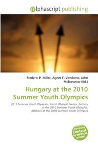 Hungary at the 2010 Summer Youth Olympics