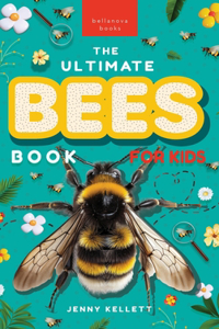 Bees The Ultimate Book