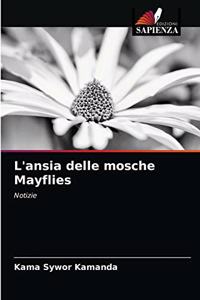 L'ansia delle mosche Mayflies