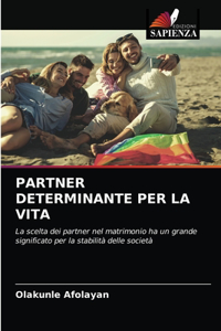 Partner Determinante Per La Vita