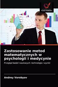 Zastosowanie metod matematycznych w psychologii i medycynie