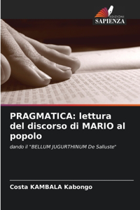 Pragmatica: lettura del discorso di MARIO al popolo