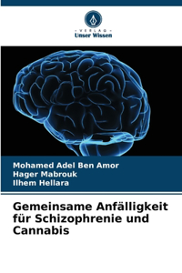 Gemeinsame Anfälligkeit für Schizophrenie und Cannabis