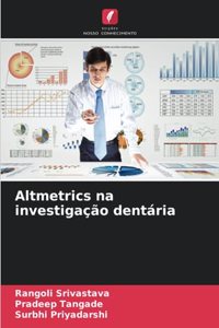 Altmetrics na investigação dentária