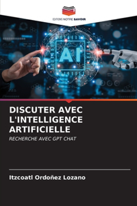 Discuter Avec l'Intelligence Artificielle