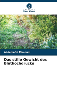 Das stille Gewicht des Bluthochdrucks