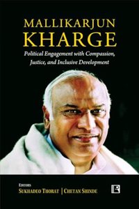 MALLIKARJUN KHARGE: Political Engagement with Compassion, Justice, and Inclusive Development