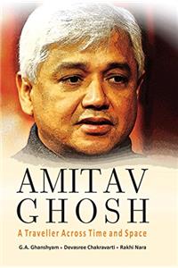 Amitav Ghosh: A Traveller Across Time and Space