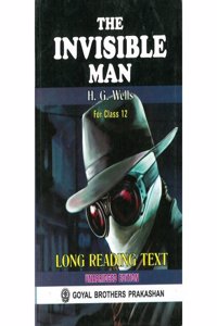 The Invisible Man By H.G. Wells for Class XII
